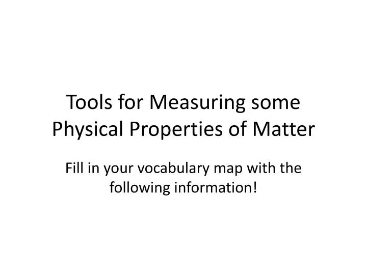 tools for measuring some physical properties of matter