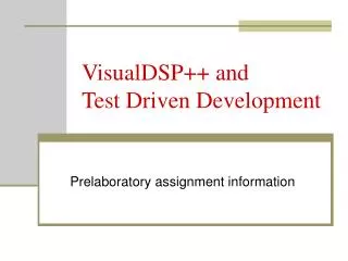 VisualDSP++ and Test Driven Development