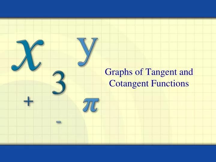 graphs of tangent and cotangent functions