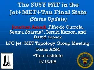 The SUSY PAT in the Jet+MET+Tau Final State (Status Update)