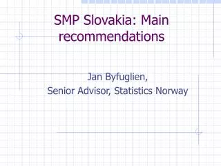 SMP Slovakia: Main recommendations