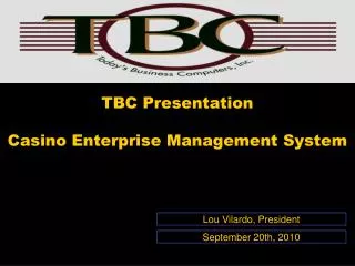 TBC Presentation Casino Enterprise Management System