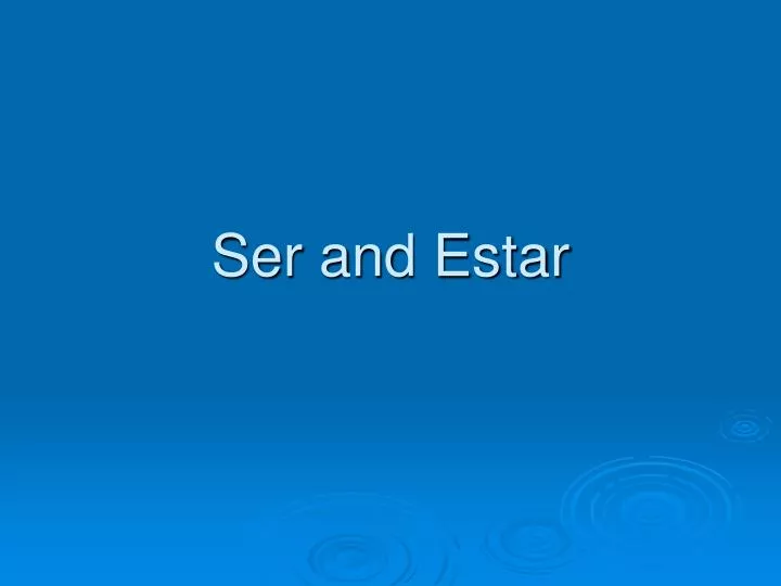 ser and estar