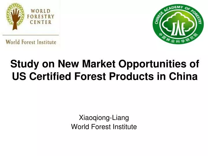 study on new market opportunities of us certified forest products in china
