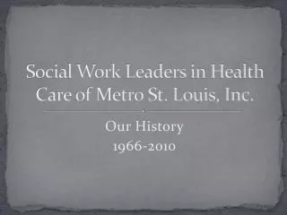 social work leaders in health care of metro st louis inc