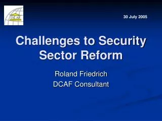 Challenges to Security Sector Reform