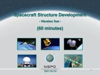 Spacecraft Structure Development - Vibration Test - (60 minutes)