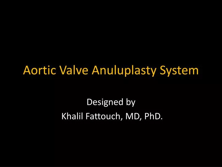 aortic valve anuluplasty system