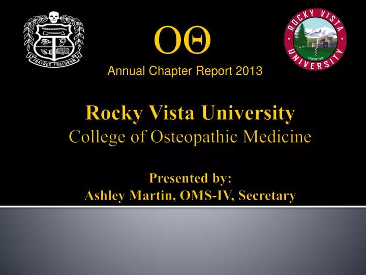 rocky vista university college of osteopathic medicine presented by ashley martin oms iv secretary