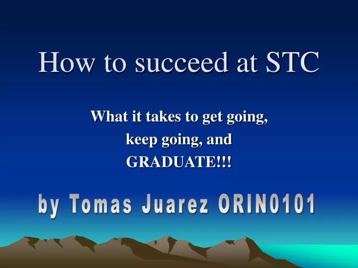 how to succeed at stc