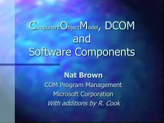 C omponent O bject M odel , DCOM and Software Components
