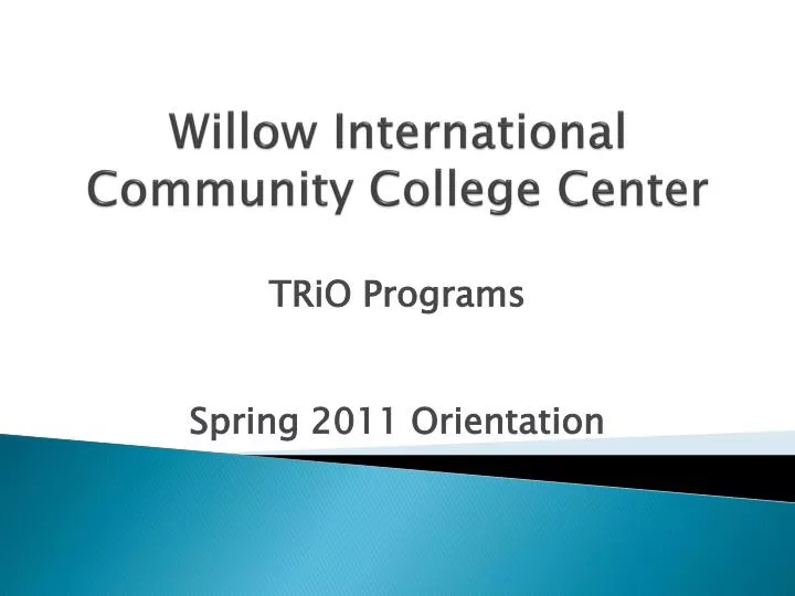 willow international community college center