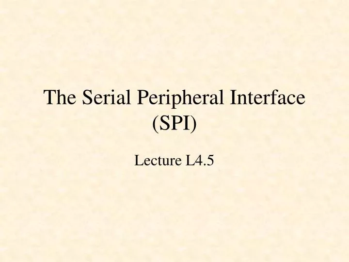 the serial peripheral interface spi