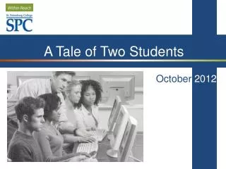 A Tale of Two Students