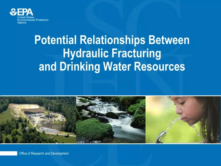 potential relationships between hydraulic fracturing and drinking water resources