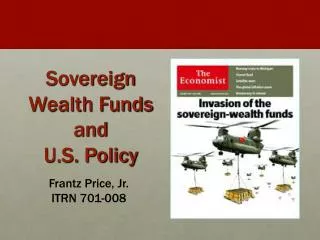 Sovereign Wealth Funds and U.S. Policy