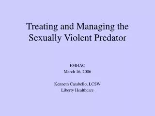 Treating and Managing the Sexually Violent Predator