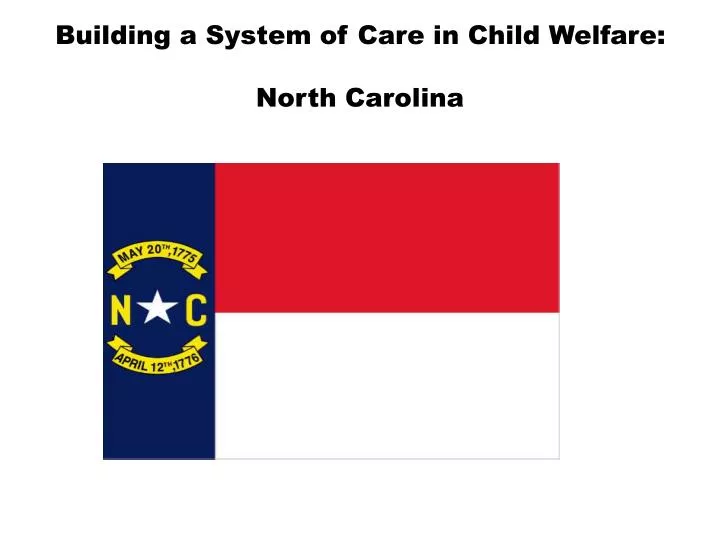 building a system of care in child welfare north carolina