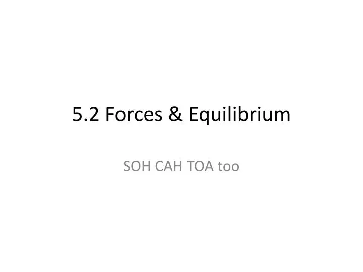 5 2 forces equilibrium
