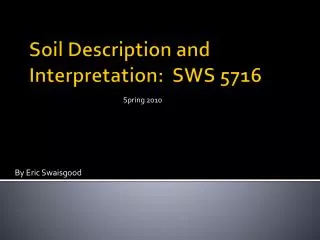 Soil Description and Interpretation: SWS 5716