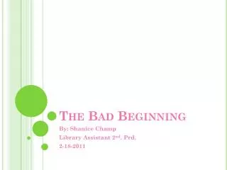 The Bad Beginning