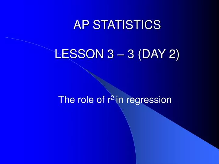 ap statistics lesson 3 3 day 2