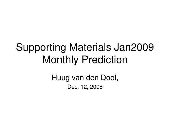 supporting materials jan2009 monthly prediction