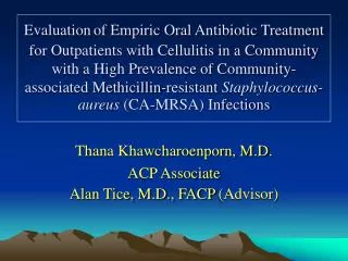 Thana Khawcharoenporn, M.D. ACP Associate Alan Tice, M.D., FACP (Advisor)