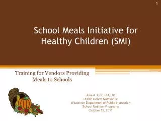 School Meals Initiative for Healthy Children (SMI)