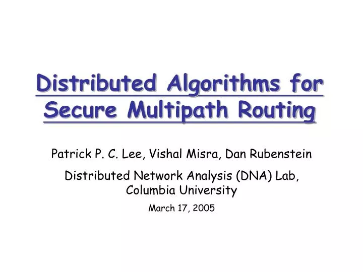 distributed algorithms for secure multipath routing