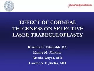 EFFECT OF CORNEAL THICKNESS ON SELECTIVE LASER TRABECULOPLASTY