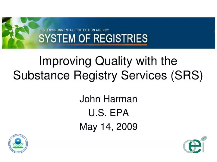improving quality with the substance registry services srs