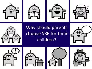 Why should parents choose SRE for their children?