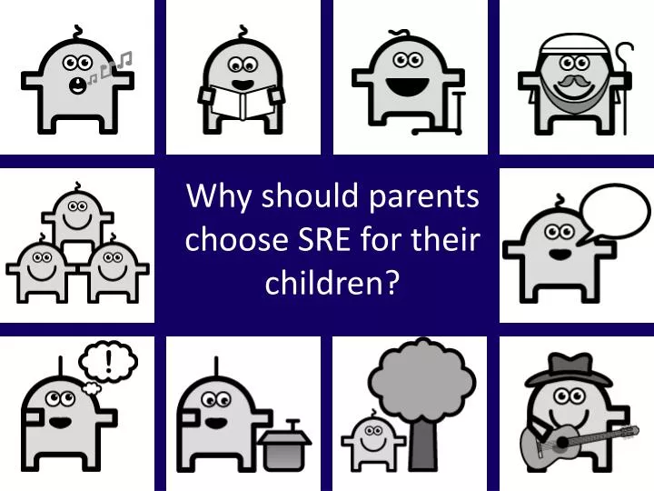 why should parents choose sre for their children
