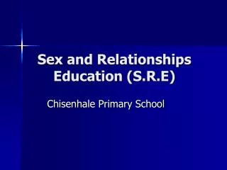 Sex and Relationships Education (S.R.E)