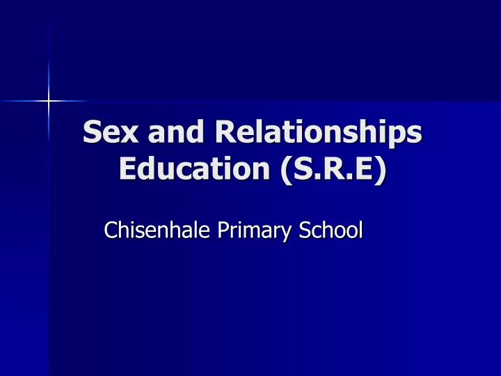 sex and relationships education s r e