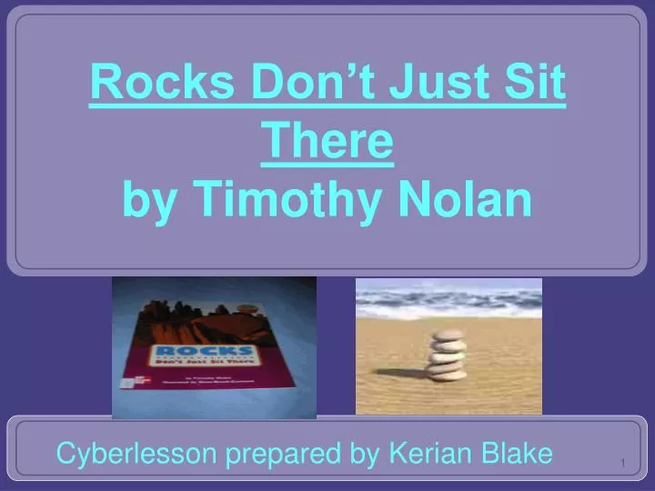 rocks don t just sit there by timothy nolan