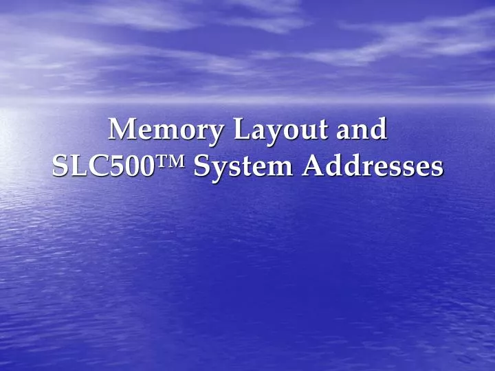 memory layout and slc500 system addresses
