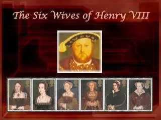 The Six Wives of Henry VIII