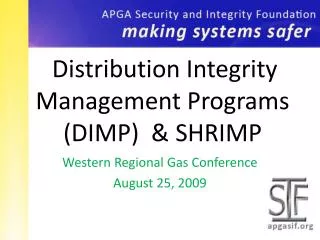 Distribution Integrity Management Programs (DIMP) &amp; SHRIMP