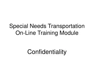 Special Needs Transportation On-Line Training Module
