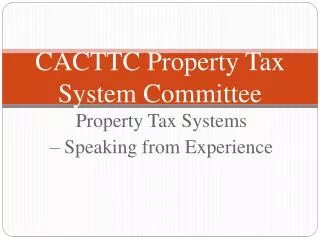 CACTTC Property Tax System Committee