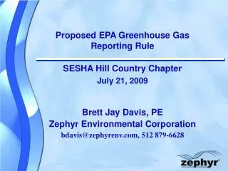 Proposed EPA Greenhouse Gas Reporting Rule SESHA Hill Country Chapter July 21, 2009