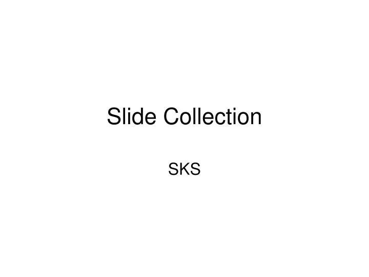 slide collection
