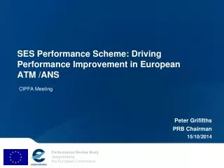 SES Performance Scheme : Driving Performance Improvement in European ATM /ANS