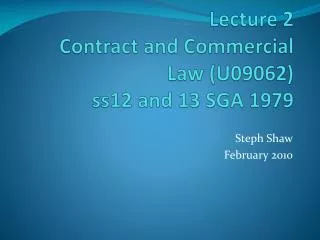 Lecture 2 Contract and Commercial Law (U09062) ss12 and 13 SGA 1979