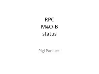 RPC M &amp; O-B status
