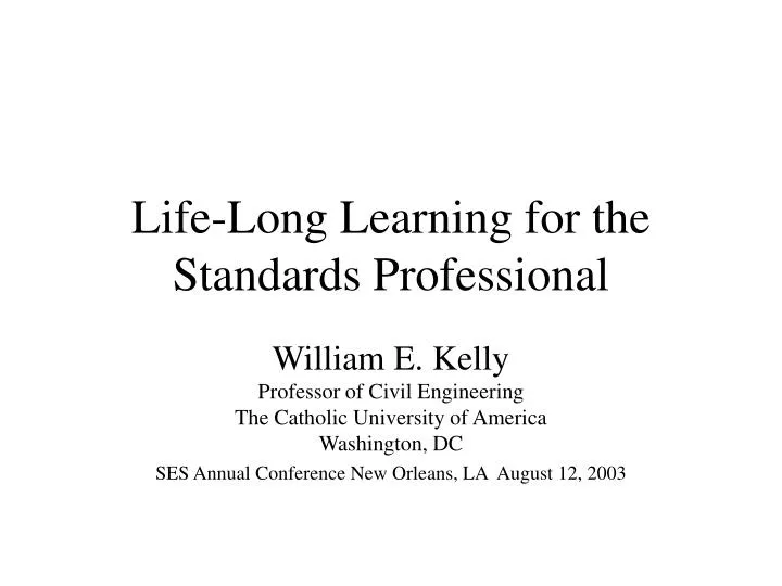 life long learning for the standards professional