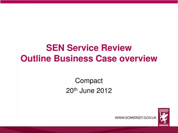 sen service review outline business case overview