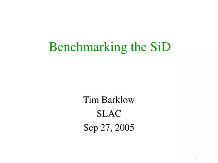 benchmarking the sid